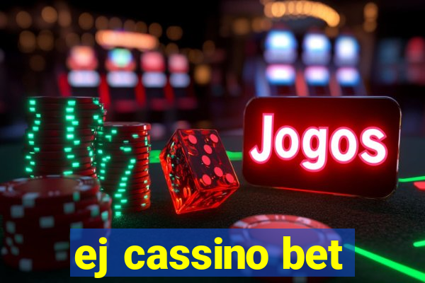 ej cassino bet